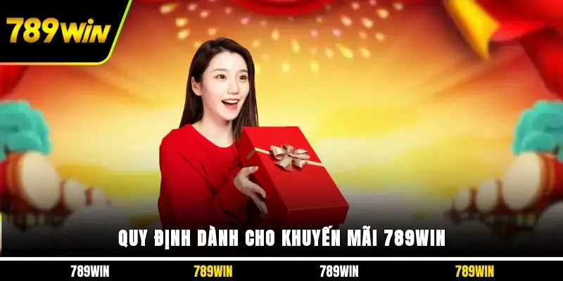 Quy định dành cho khuyến mãi 789WIN